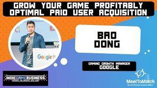 Grow your game profitably - Optimal Paid User Acquisition w/Bao Dong