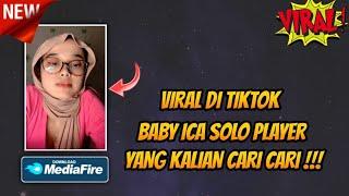 BBY ICA SOLO PLAYER VIRAL TIKTOK - LINK MEDIAFIRE NO PW - Free Fire