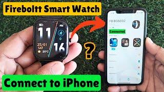 How to connect Fireboltt smartwatch to iphone | fire boltt smartwatch connect to iphone #fireboltt