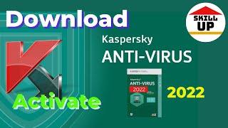 How to download and activate Kaspersky antivirus 2022|Skill up|