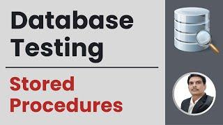 Part4 : Database Testing | Stored Procedure Testing | How To Develop and Test Stored Procedures