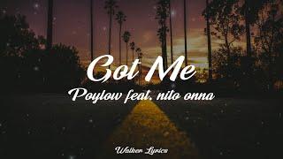 Poylow - Got Me (feat. Nito Onna) Lyrics - Best Lyric Video