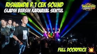 RISWANDA R1 CEK SOUND, GLADIH BERSIH KARNAVAL SENTUL LUMAJANG FULL DOORPRICE #horegg #riswandaaudio