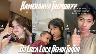 Kompilasi Trend TikTok Terbaru - Dj Loca Loca Kamera Naik Turun