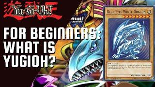 Yugioh For Beginners Episode 1 - How To Play Yugioh