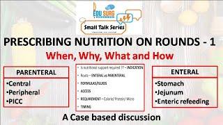 Nutrition in Surgical patients - Enteral nutrition and parenteral nutrition - Prescribing nutrition