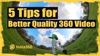 5 Tips for Better Quality 360 Video