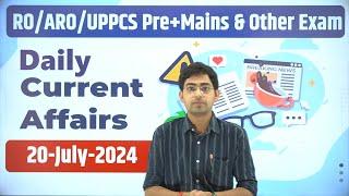 DAILY CURRENT AFFAIRS 20 JULY 2024 | UPPSC RO/ARO 2024 #decodeexam #दैनिक समसामयिकी