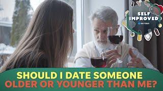 How to date someone who is older or younger than you | SELF IMPROVED