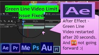 Green Line Limit issue in After Effect -Fixed