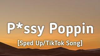 Rico Nasty - P*ssy Poppin (sped up/Lyrics) "He like it when I bend it over and I arch my back"tiktok