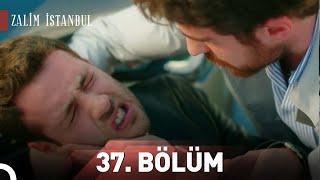 Zalim İstanbul | 37.Bölüm