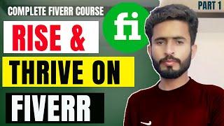 Rise and Thrive on Fiverr | Advanced Fiverr Seo Course by Umar Alyani | Rank Fiverr Gig on 1st Page