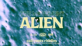 The Movement - Alien | Lyric Video #CaliRootsRiddim #MVMTVIBE