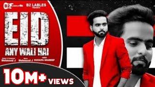 Eid Aane Wali Hai | Mehmood J | Official Song | (Full Song) Latest Hit Song 2019 | B2 labels