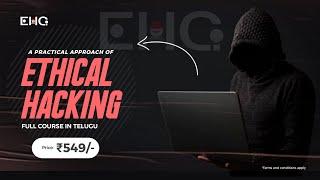 A practical approach of Ethical Hacking - Full course in telugu | Ethical Hacker - Gopikrishna