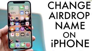How To Change AirDrop Name On ANY iPhone! (2022)