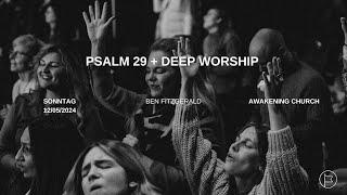 Psalm 29 + Deep Worship | Ben Fitzgerald #awakeningchurch