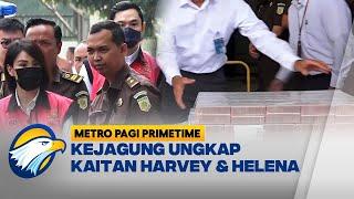 Kejagung Ungkap Kaitan Harvey Moeis dan Helena Lim dengan PT Timah