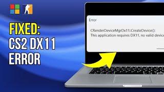 How to FIX Counter Strike 2 This Application Requires DX11 Error | CS2