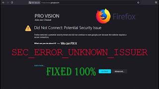 Firefox Error SEC_ERROR_UNKNOWN_ISSUER FIXED 100% Firefox Your Connection is not secure problem