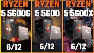 Ryzen 5 5600G vs Ryzen 5 5600 vs Ryzen 5 5600x   RX 7800 xt