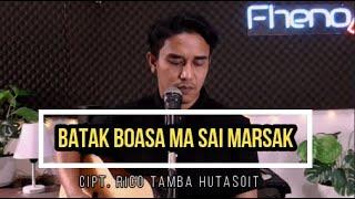 Boasama sai marsak ho - Iwan Fheno ( Cover ) | Cipt. Rico Tamba Hutasoit