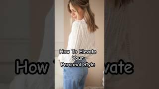 How To Elevate Your Personal Style #fashion #fashionover40 #affordablefashion