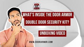 Door Armor Double Door Kit Unpacking Video #homesecuritysystem