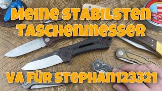  Meine stabilsten Taschenmesser — VA für Stephan123321 