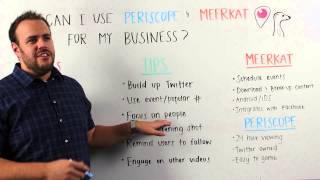 How Can I Use Periscope & Meerkat For My Business? | Marker Monday