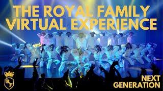 NEXT GENERATION | The Royal Family Virtual Experience