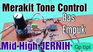 Cara merakit tone control aktif Hifi Bass empuk midhigh jernih