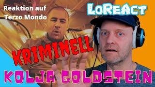 Reaktion auf Kolja Goldstein - Terzo Mondo - Reaction | LoReAct reagiert