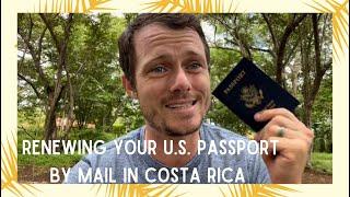 Renewing your U.S. Passport by Mail in Costa Rica