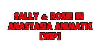 Sally & Rosie [unfinished WIP] Animatic