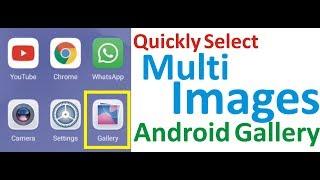 Quickly select multi images from Android Gallery