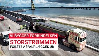 Vi bygger forbindelsen: STORSTRØMMEN - Første asfalt lægges ud