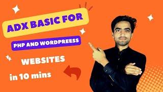 ADX Basics for PHP and  WordPress - A Beginners Guide to WordPress PHP and WordPress