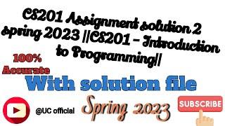 CS201 Assignment solution 2 spring 2023 ||CS201 - Introduction to Programming|| #online #quiz #2023