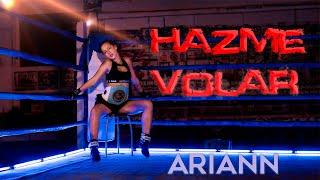 HAZME VOLAR  | Videoclip Oficial | ARIANN