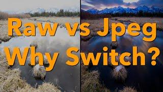 Raw vs Jpeg: Why Switch?