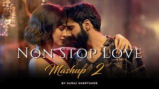 Non-Stop Love Mashup 2 | Suraj Shertukde | Dooriyan Mashup 2 [ Bollywood LoFi ]