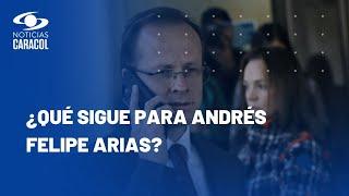 Andrés Felipe Arias: ¿por qué quedó en libertad condicional el condenado por AIS?