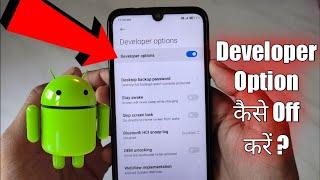 Android Mobile Me Developer Option Kaise Band Kare.