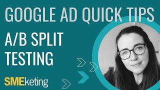 ⭐️ Google Ad Quick Tips: A/B Split Test Your Adverts!