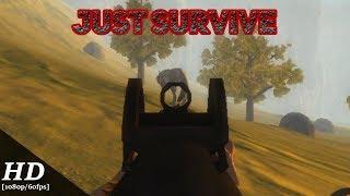 Just Survive: Realistic Sandbox Survival Simulator Gameplay [1080p/60fps]