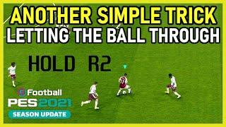 PES2021 Another Simple Trick In PES - Letting The Ball Through Tips For New Players - Hold R2