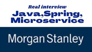 Java Microservice interview  experience with Morgan Stanley | 6 years