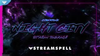 StreamSpell │ Cyberpunk: Night City Stream Package